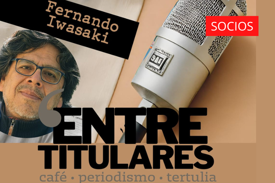 “Entre titulares” con Fernando Iwasaki